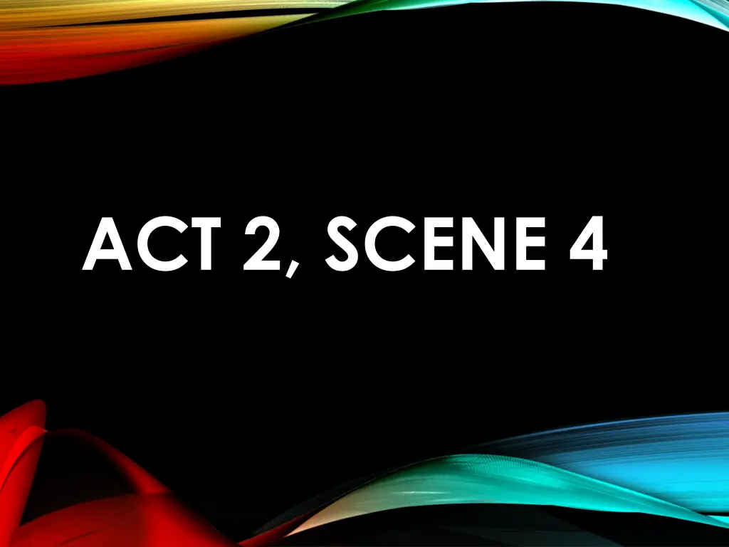 act 2 scene 4