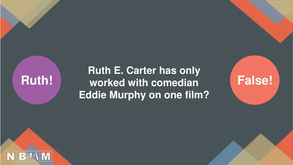 ruth e carter has only worked with comedian eddie