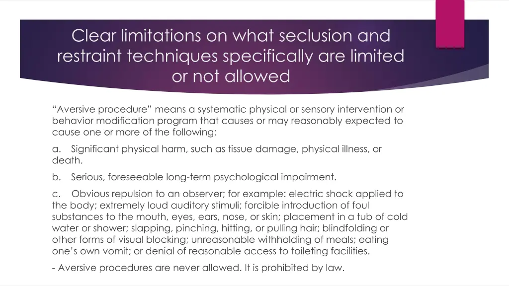 clear limitations on what seclusion and restraint
