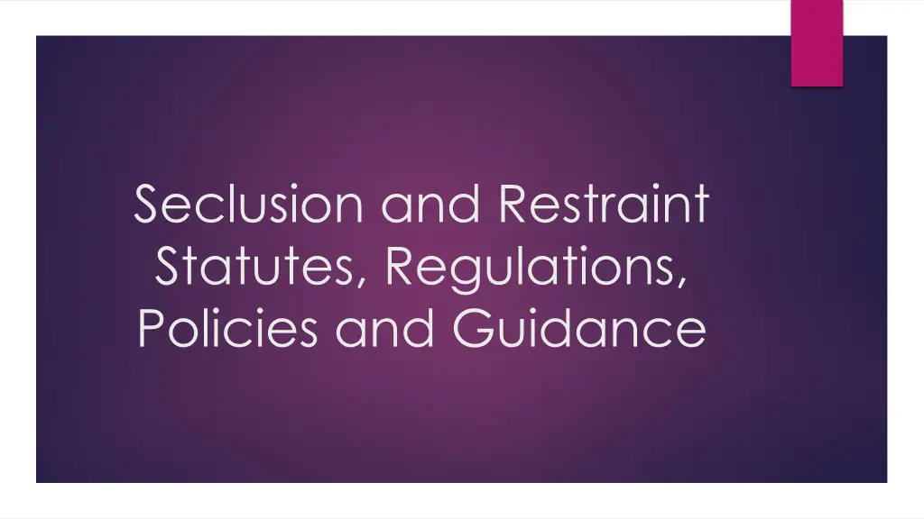 seclusion and restraint statutes regulations