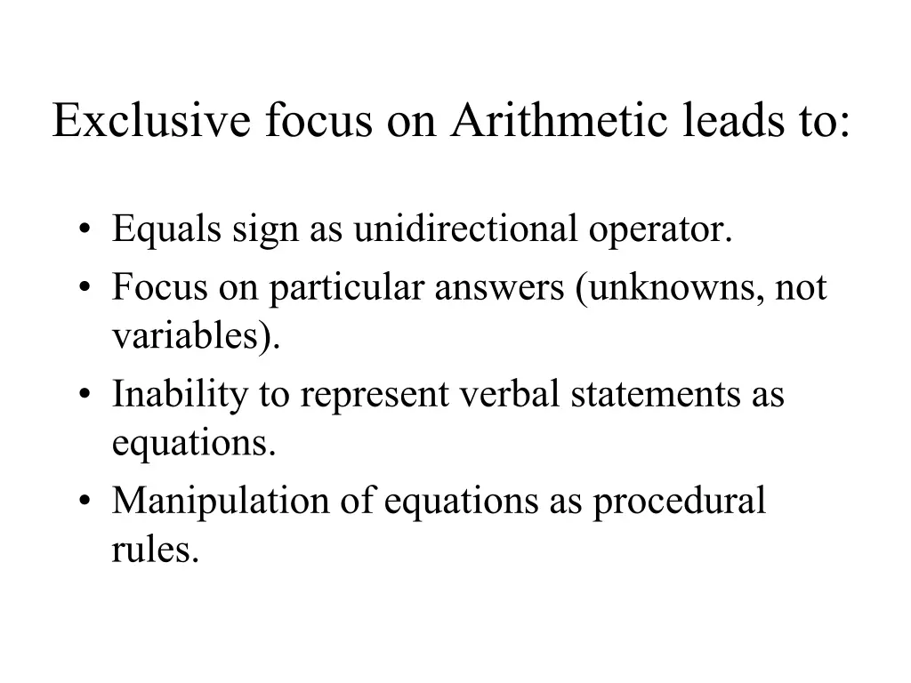exclusive focus on arithmetic leads to