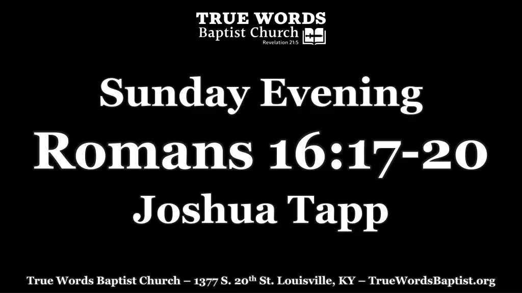 sunday evening romans 16 17 20 joshua tapp