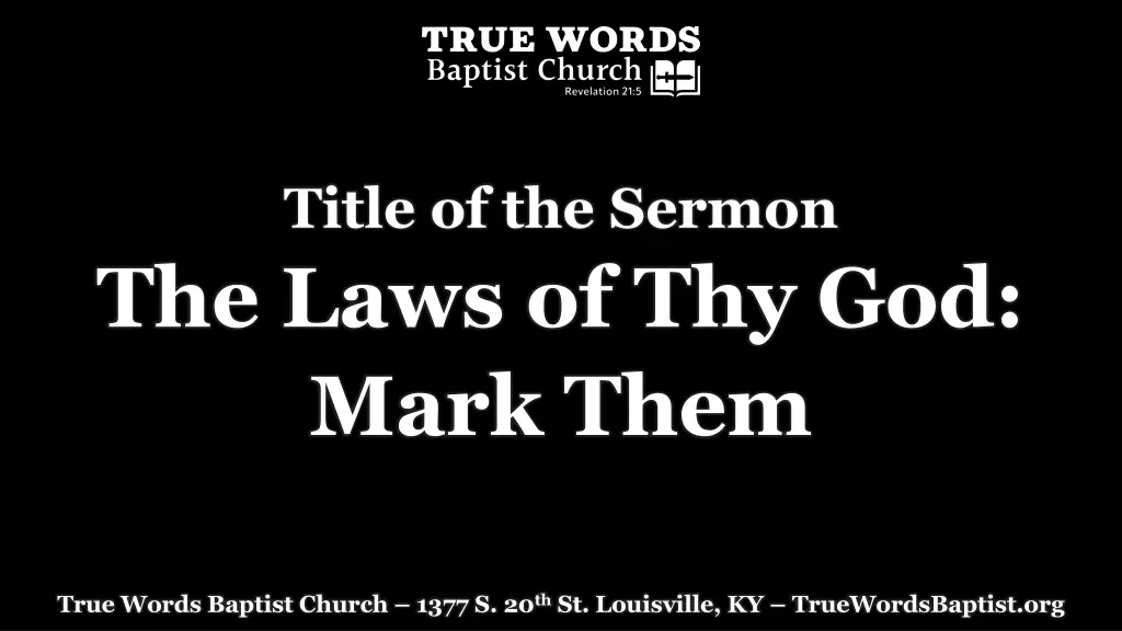 title of the sermon the laws of thy god mark them