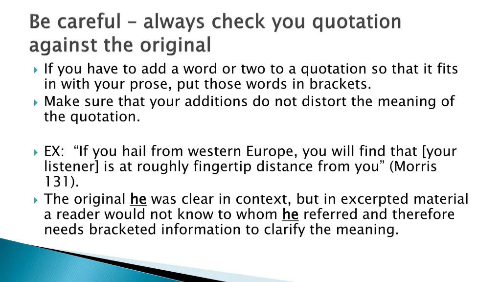 if you have to add a word or two to a quotation