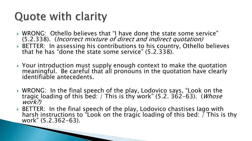 wrong othello believes that i have done the state