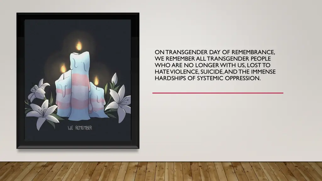 on transgender day of remembrance we remember