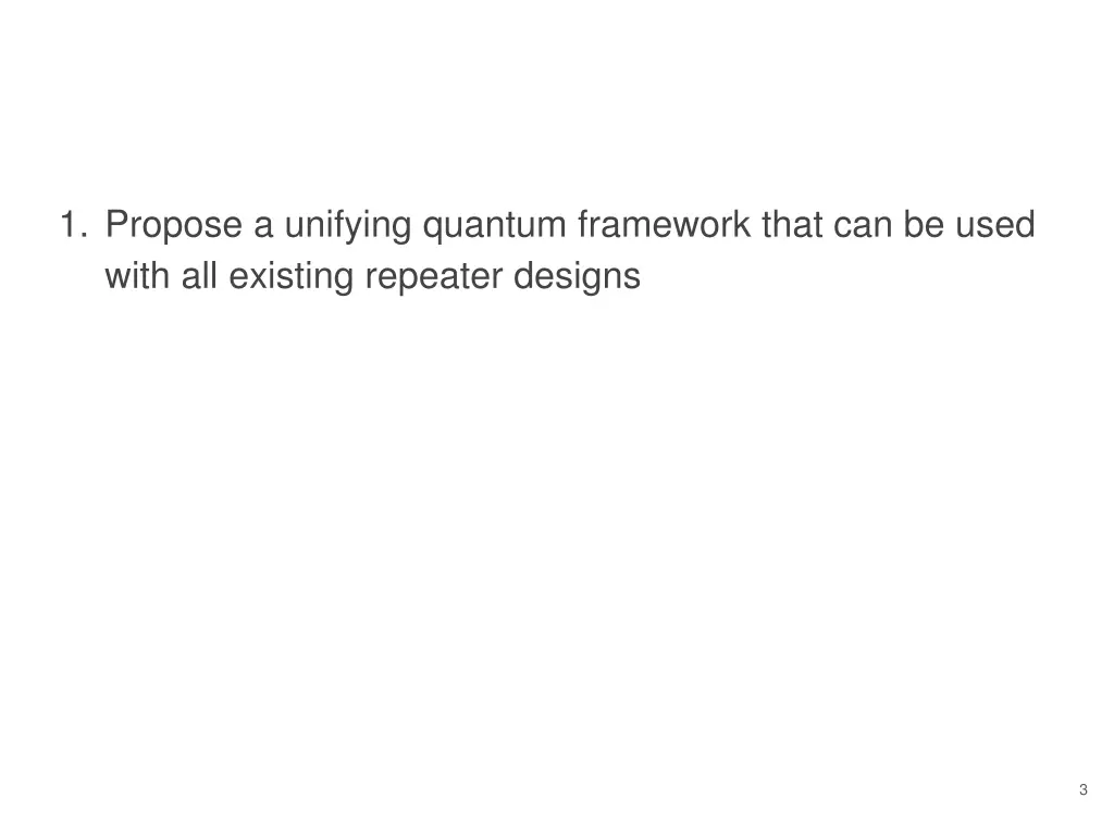 1 propose a unifying quantum framework that