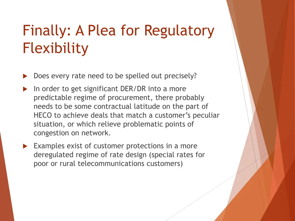 finally a plea for regulatory flexibility