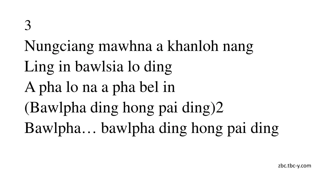3 nungciang mawhna a khanloh nang ling in bawlsia