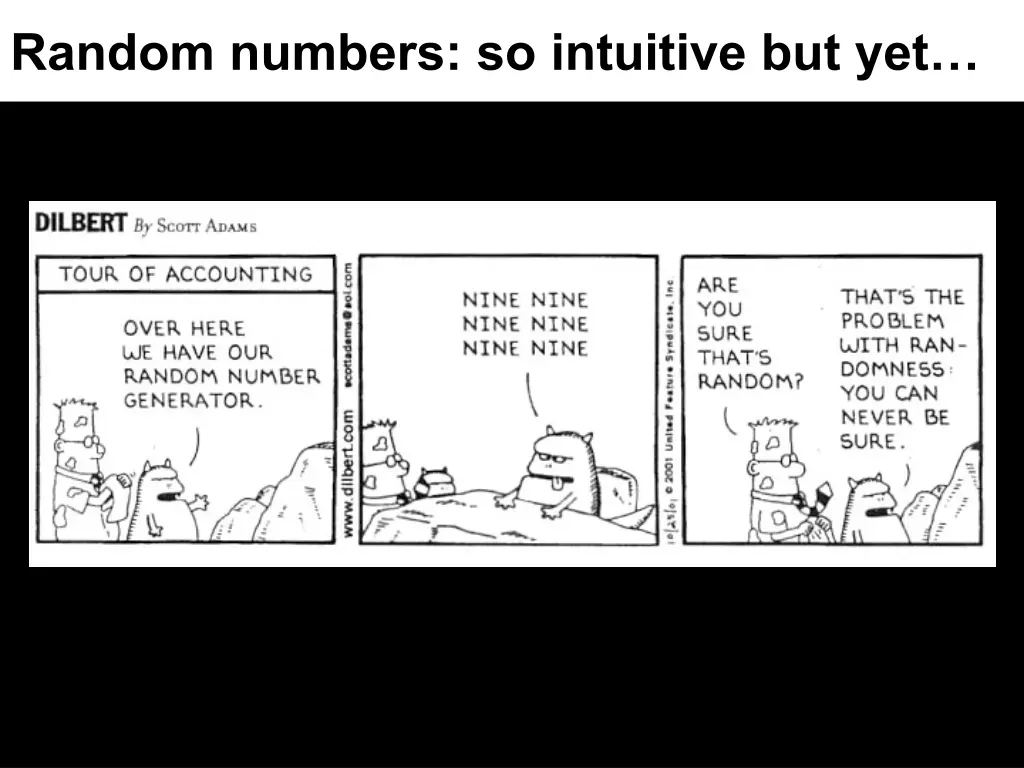 random numbers so intuitive but yet