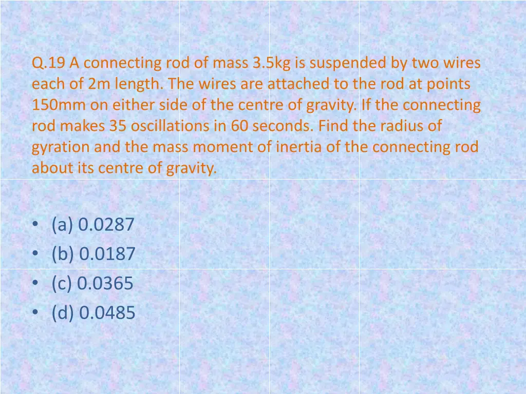 q 19 a connecting rod of mass 3 5kg is suspended