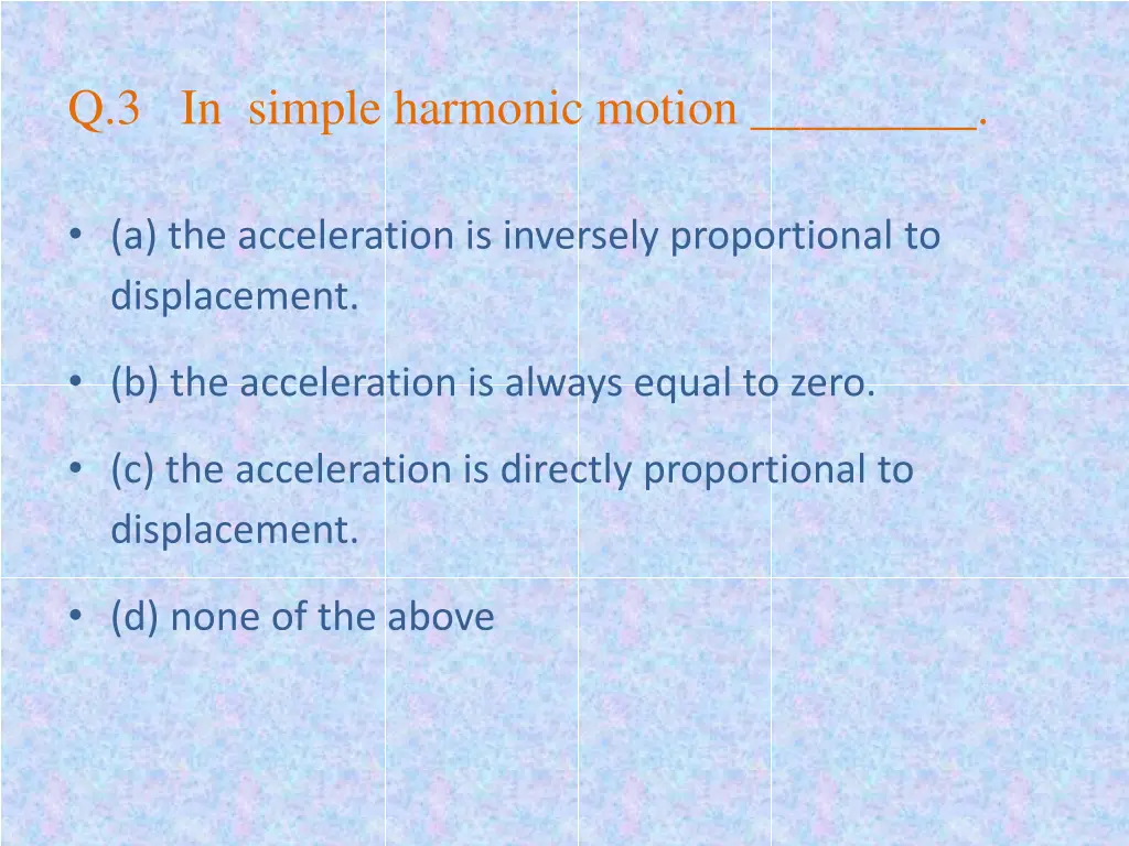 q 3 in simple harmonic motion