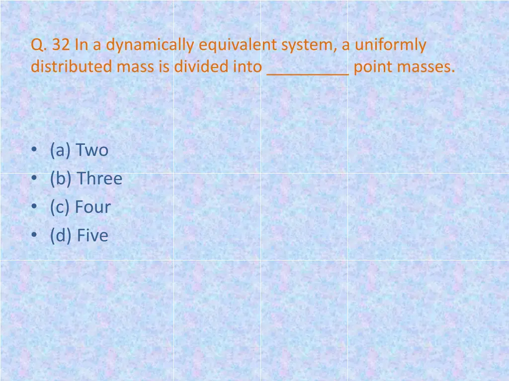 q 32 in a dynamically equivalent system