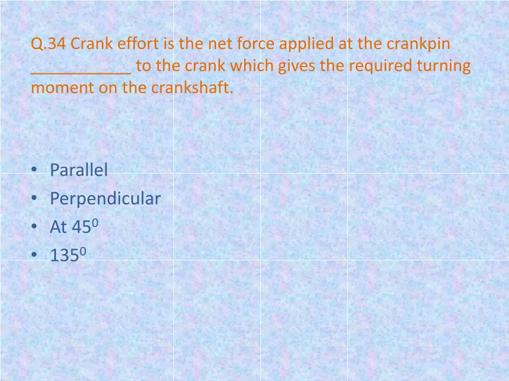 q 34 crank effort is the net force applied