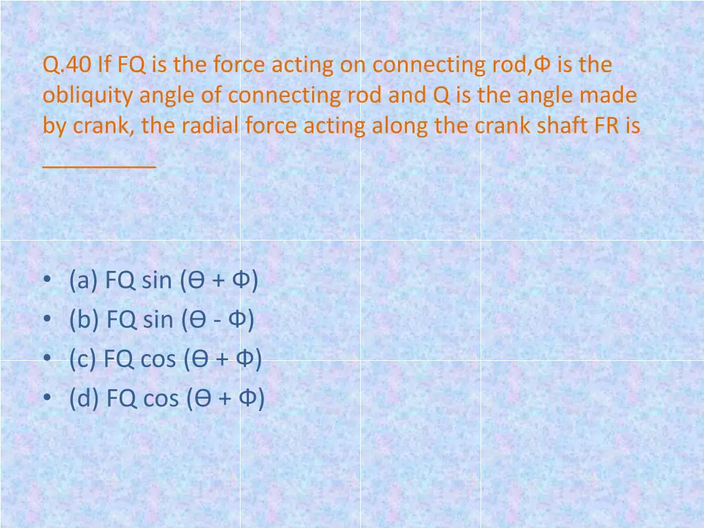 q 40 if fq is the force acting on connecting