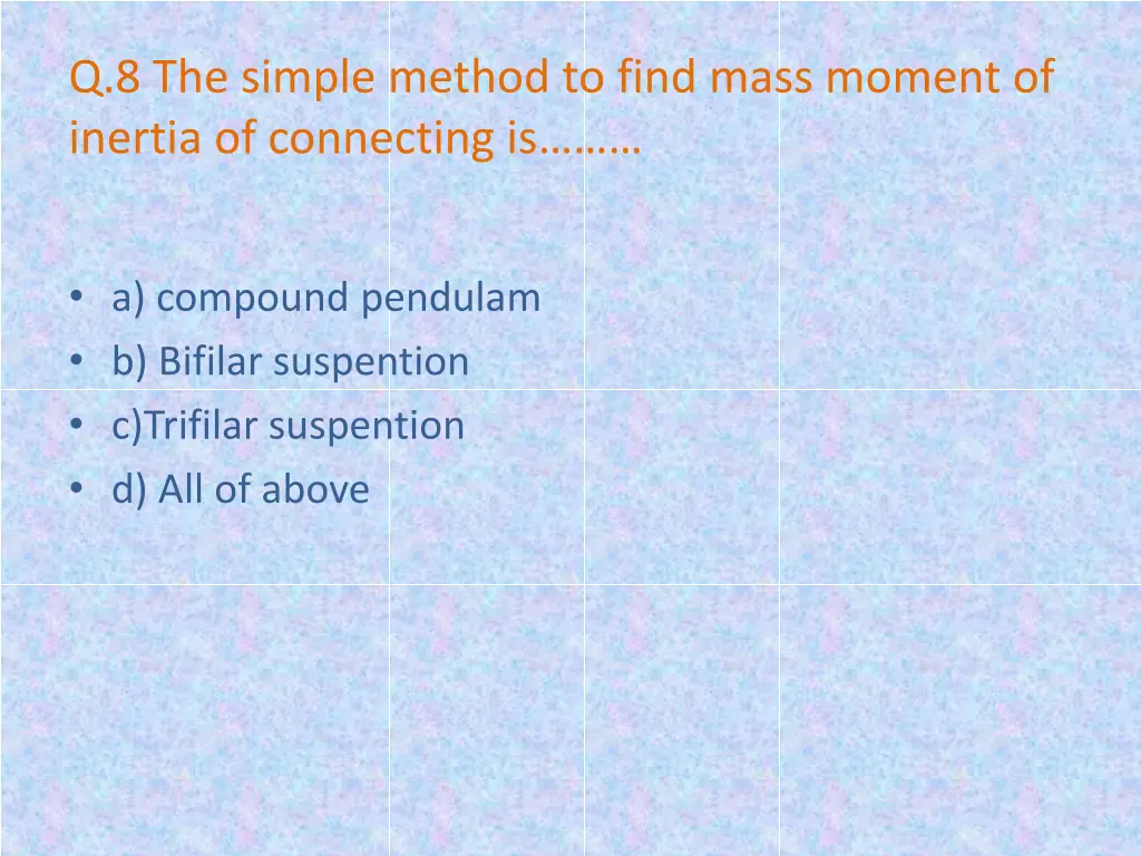 q 8 the simple method to find mass moment