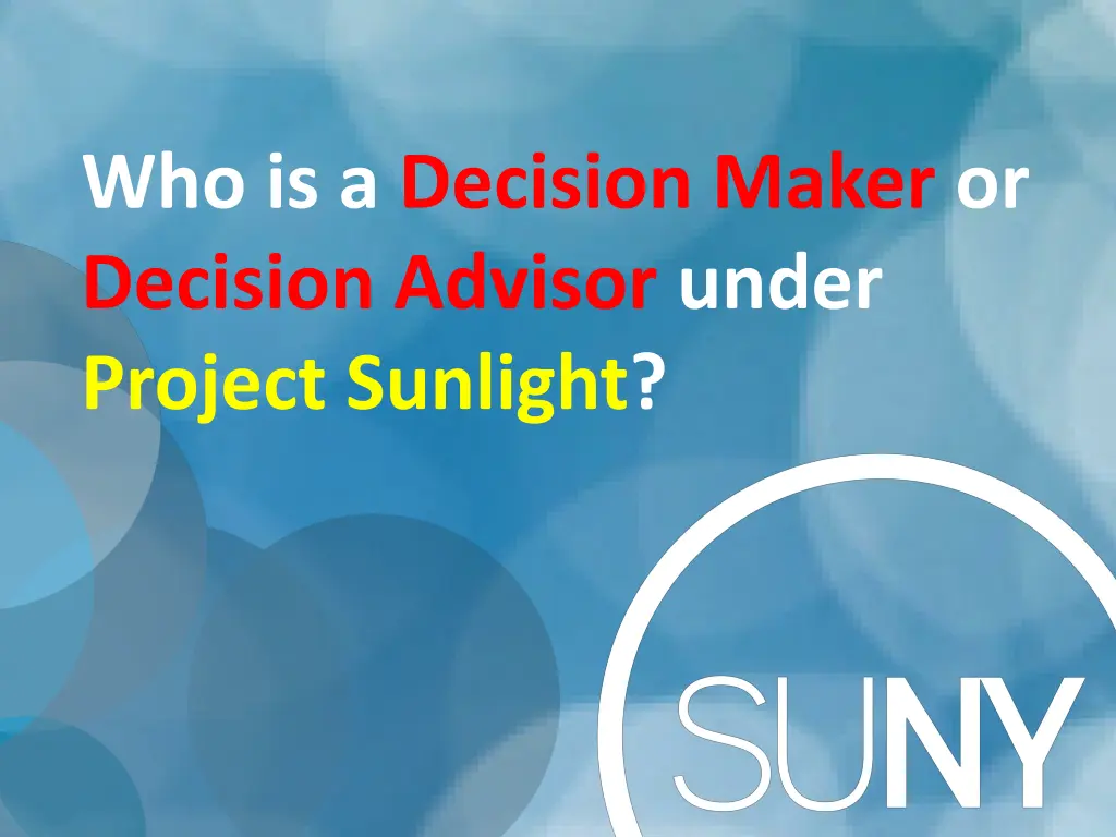 who is a decision maker or decision advisor under