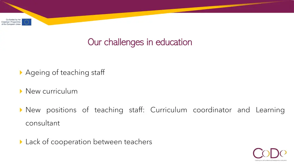 our our challenges challenges in in education