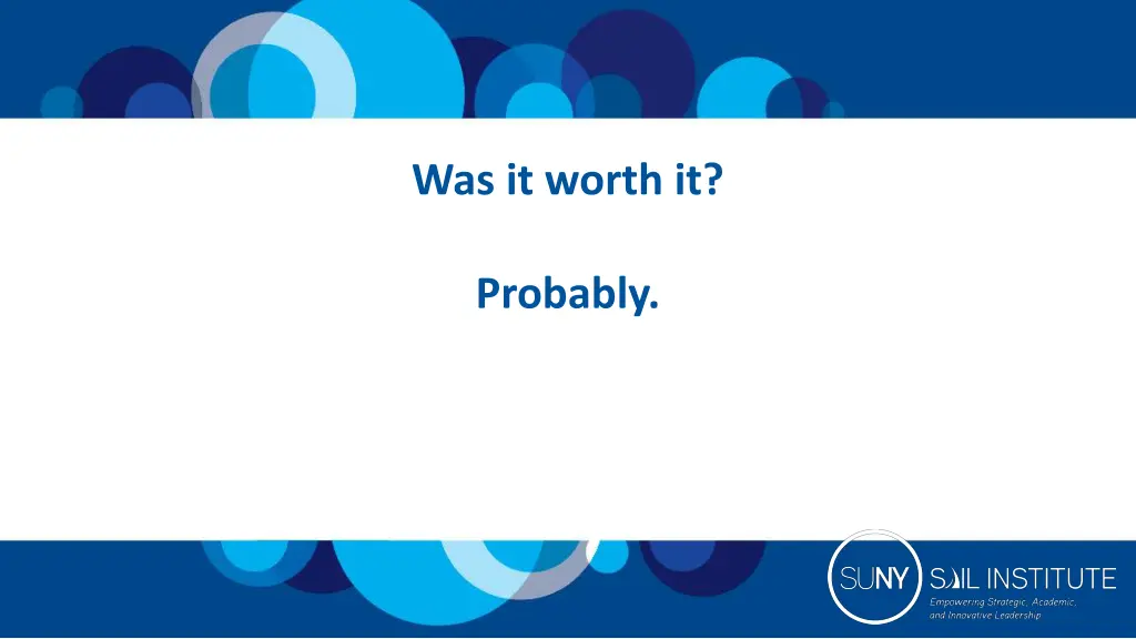 was it worth it