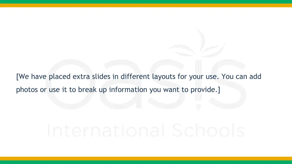 we have placed extra slides in different layouts