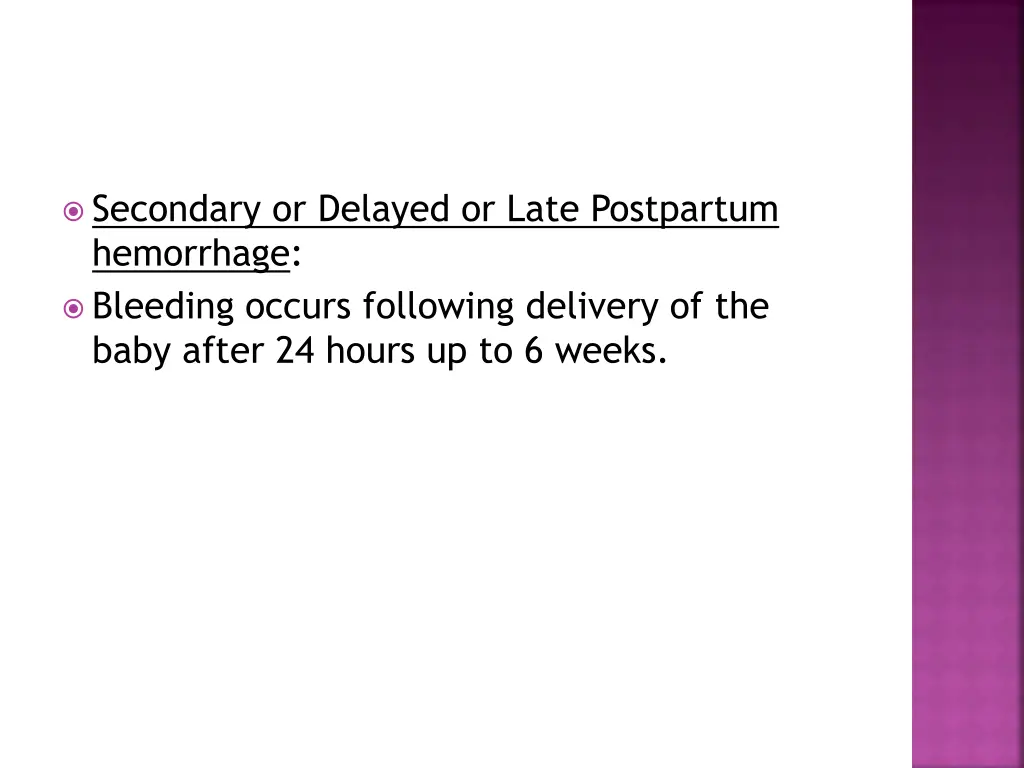 secondary or delayed or late postpartum