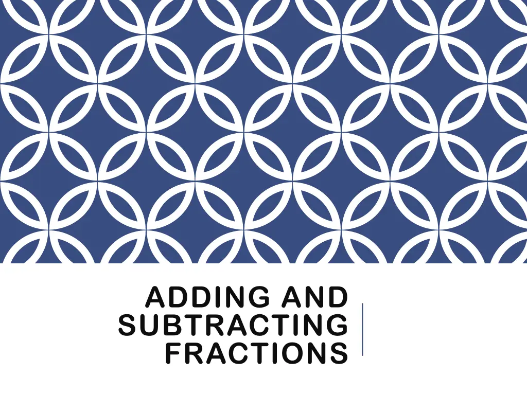 adding and subtracting fractions