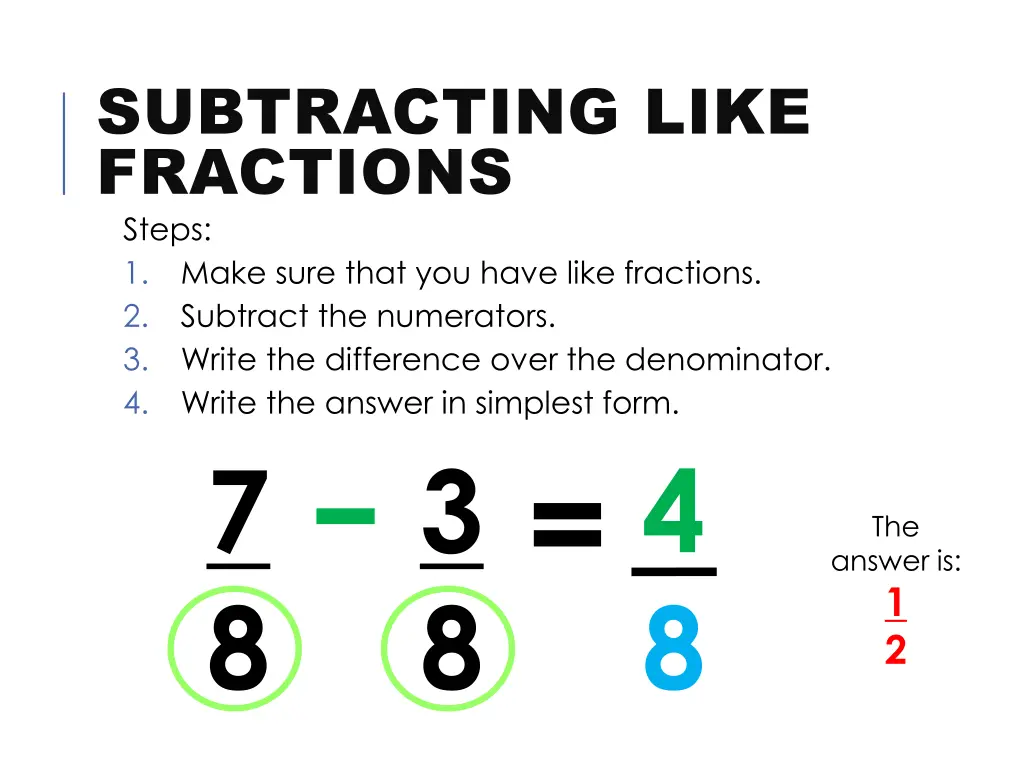 subtracting like fractions steps 1 make sure that