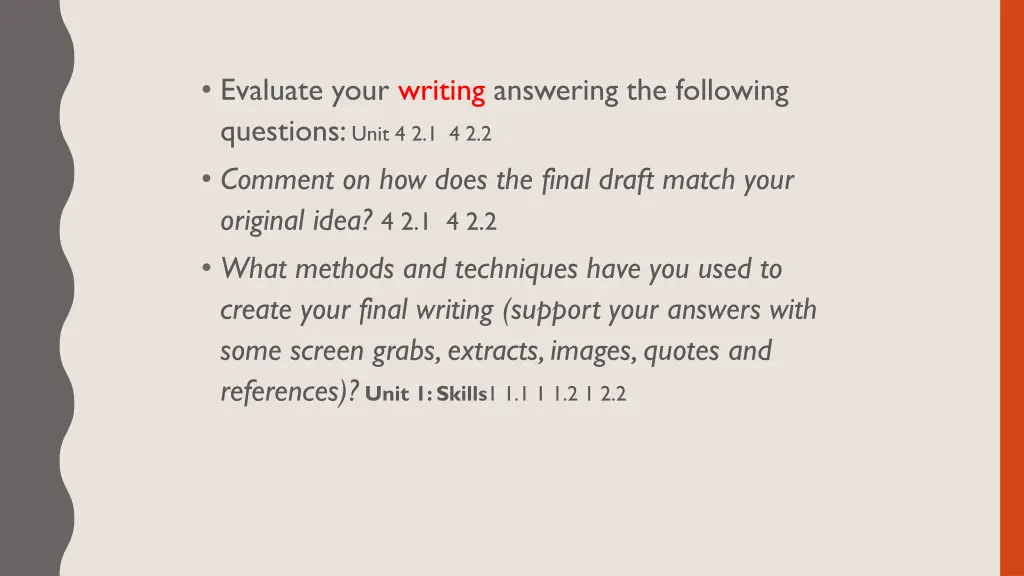 evaluate your writing answering the following
