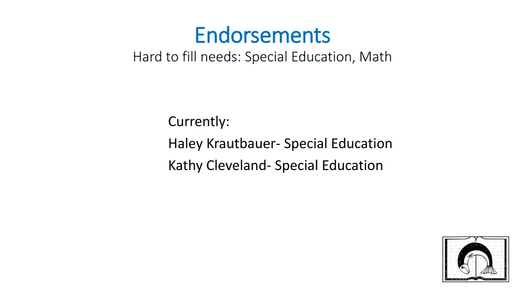 endorsements endorsements hard to fill needs