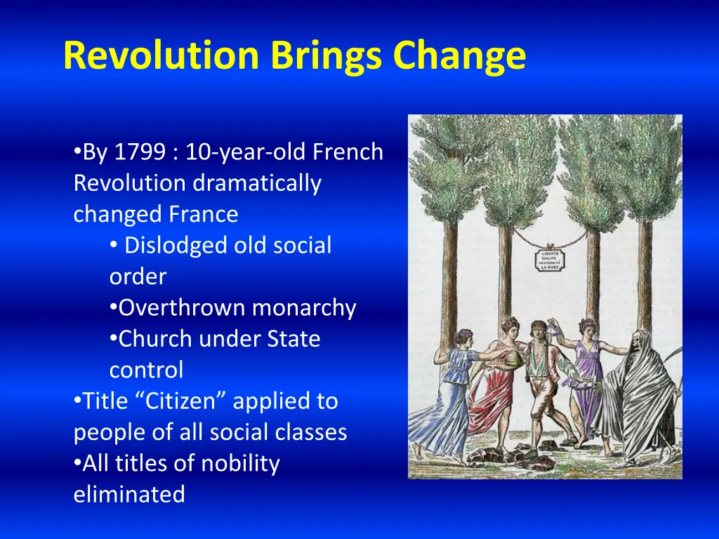 revolution brings change