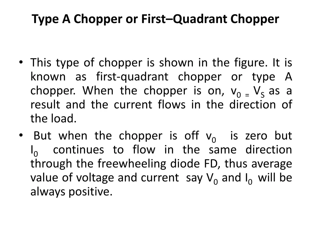 type a chopper or first quadrant chopper