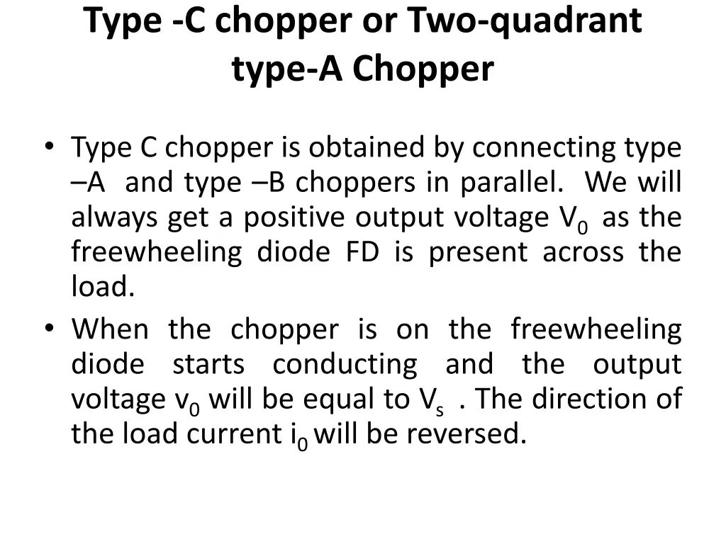 type c chopper or two quadrant type a chopper