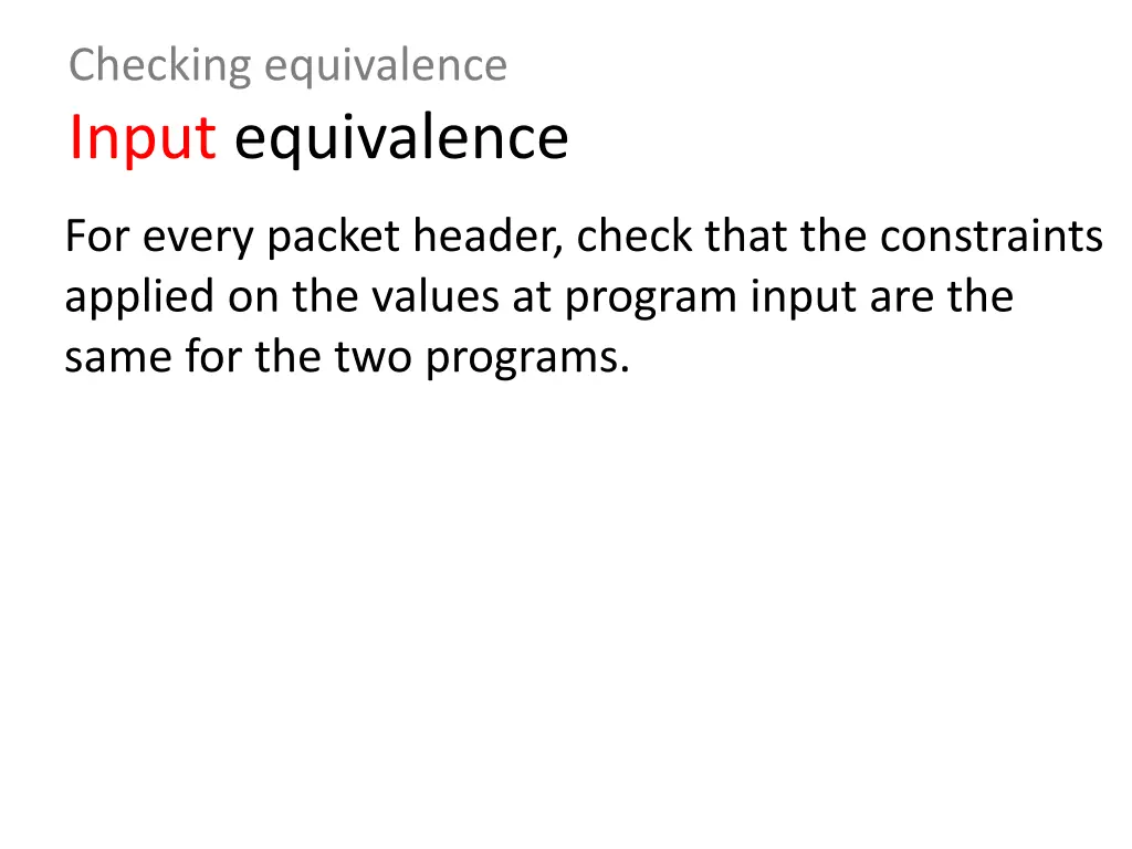 checking equivalence input equivalence