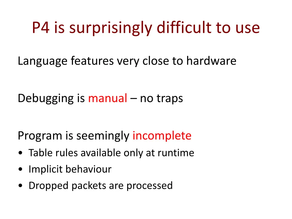 p4 is surprisingly difficult to use