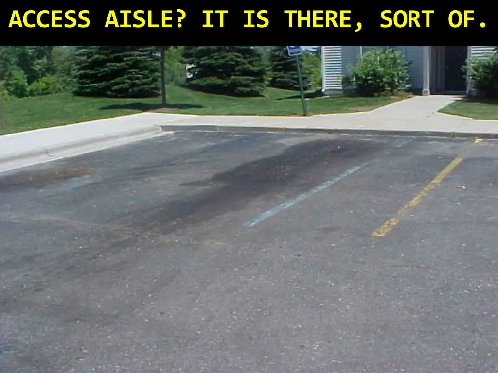 access aisle it is there sort of