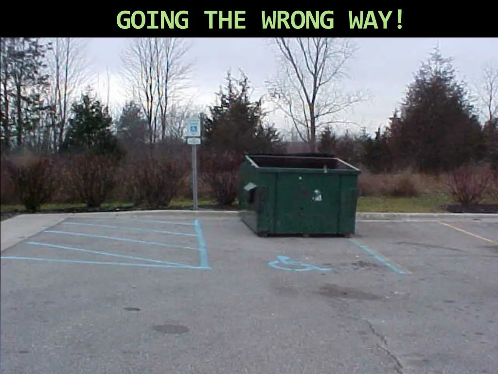 going the wrong way
