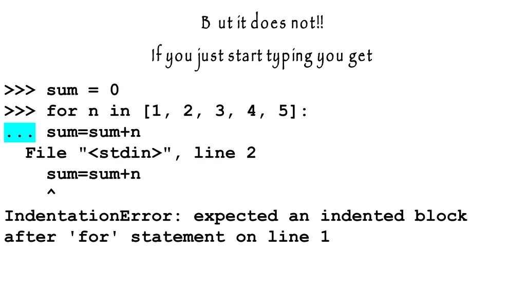 b ut it does not if you just start typing you get