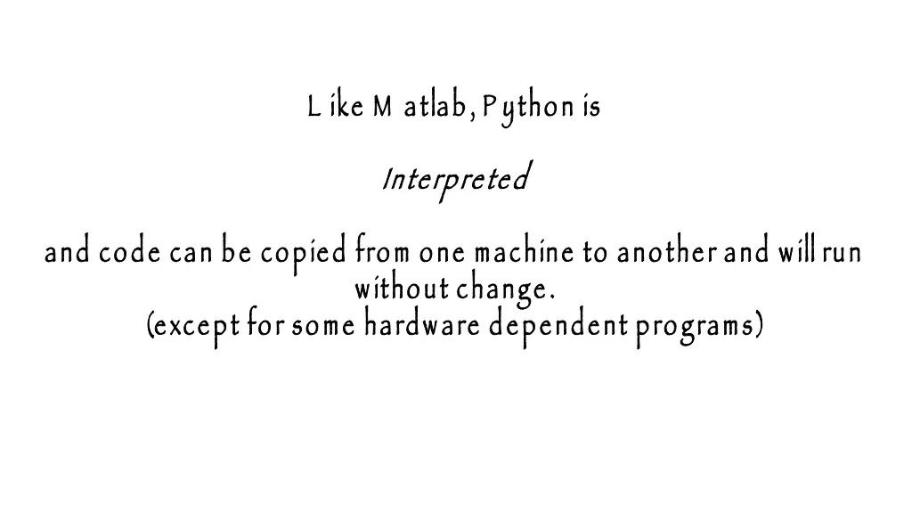 l ike m atlab p ython is