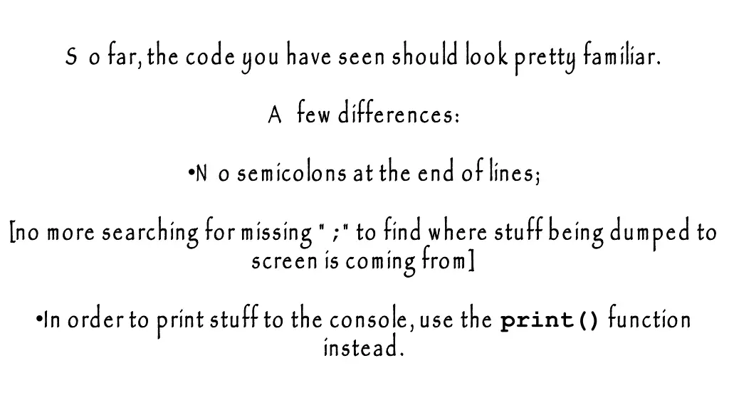 s o far the code you have seen should look pretty