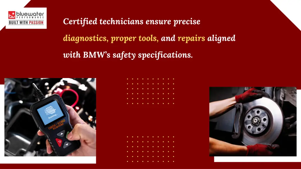certified technicians ensure precise