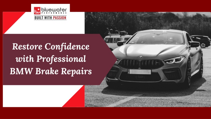restore confidence with professional bmw brake