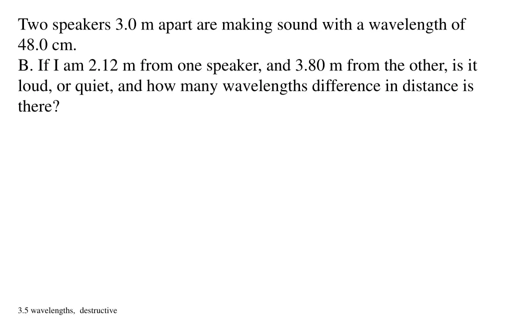 two speakers 3 0 m apart are making sound with 1