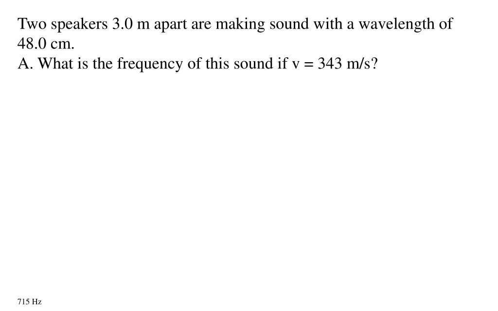 two speakers 3 0 m apart are making sound with