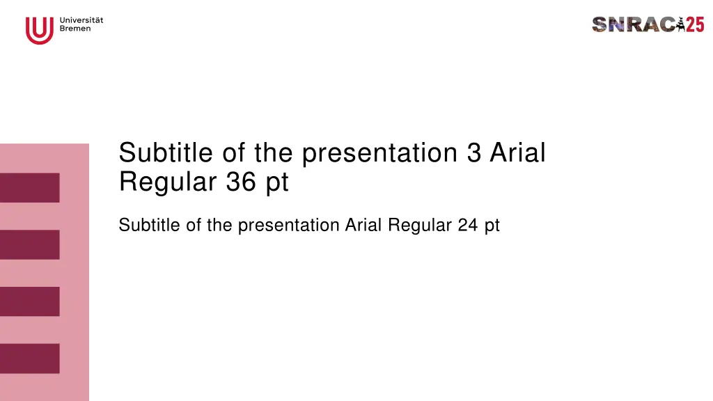 subtitle of the presentation 3 arial regular 36 pt