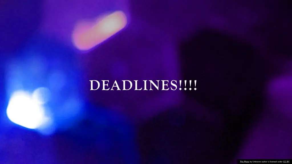 deadlines