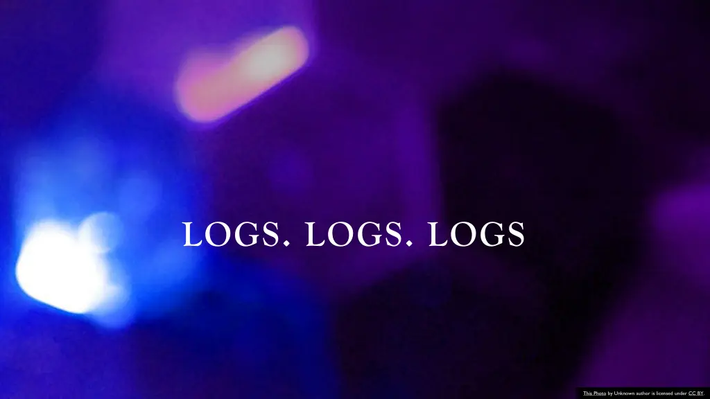logs logs logs