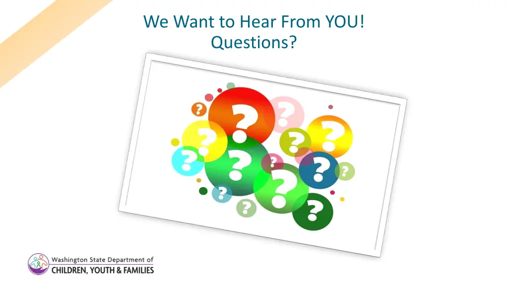we want to hear from you questions