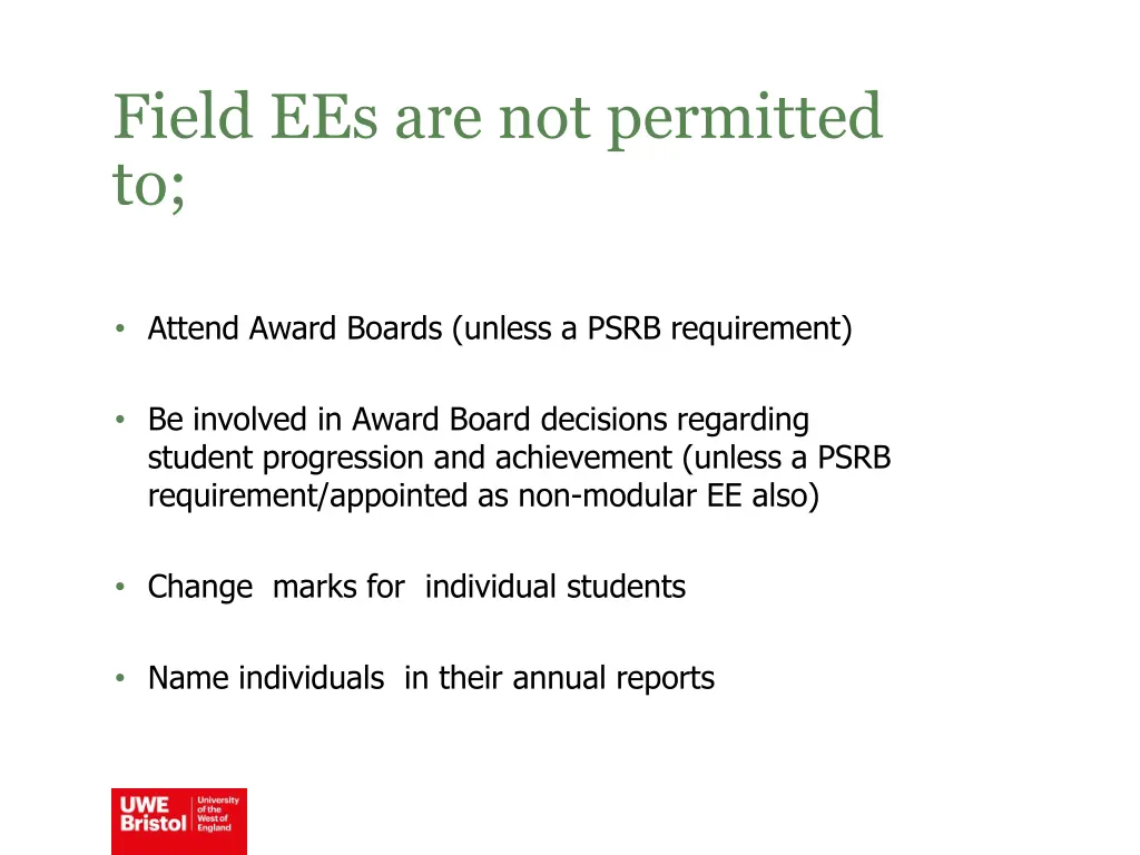 field ees are not permitted to