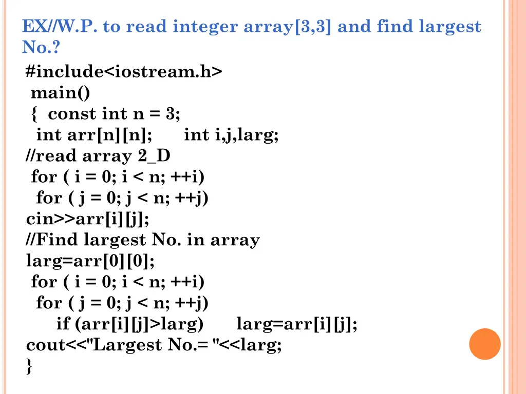 ex w p to read integer array 3 3 and find largest