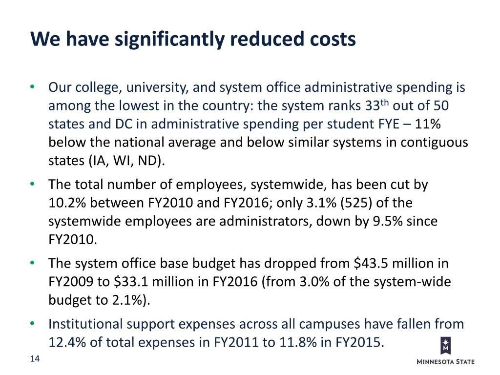 we have significantly reduced costs